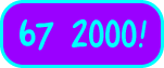 Page Title: 67 2000!